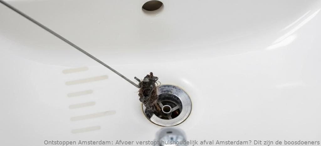 Afvoer verstopt huishoudelijk afval Amsterdam? Dit zijn de boosdoeners
